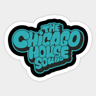 Chicago house Sound - Chicago House Music Sticker